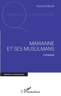 Marianne et ses musulmans - La fracture