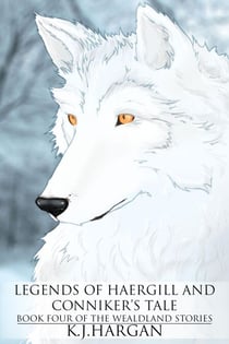 Legends of Haergill and Conniker's Tale - The Wealdland Stories, #4