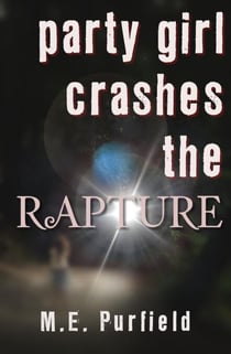 Party Girl Crashes the Rapture - Tenebrous Chronicles