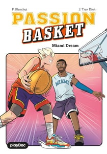 Passion Basket - Miami Dream - Tome 3