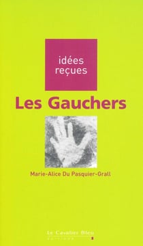 GAUCHERS (LES) -PDF - idées reçues sur les gauchers