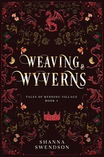 Weaving & Wyverns - Tales of Rydding Village, #4