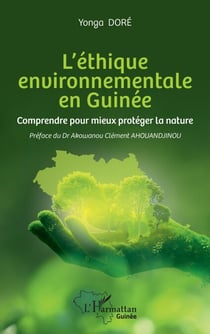 L’éthique environnementale en Guinée - Comprendre pour mieux protéger la nature