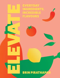 Elevate - Everyday ingredients, incredible flavours