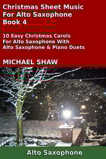 Christmas Sheet Music For Alto Saxophone - Book 4