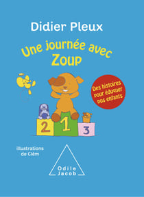 Une journée avec Zoup - Des histoires pour éduquer nos enfants