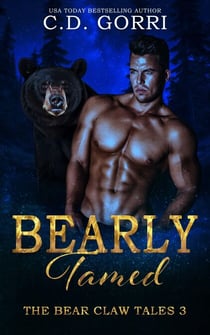 Bearly Tamed - The Bear Claw Tales, #3