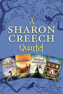 Sharon Creech 4-Book Collection - Walk Two Moons, Ruby Holler, The Great Unexpected, The Boy on the Porch