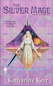 The Silver Mage - Book Four of the Silver Wyrm