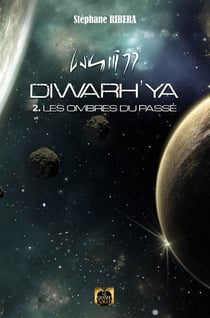 Diwarh'ya - Tome 2 - Les Ombres du passé