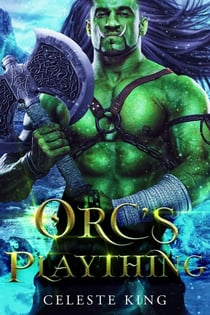 Orc's Plaything - Orc Warriors of Protheka, #2