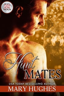 Hunt Mates - Pull of the Moon, #3
