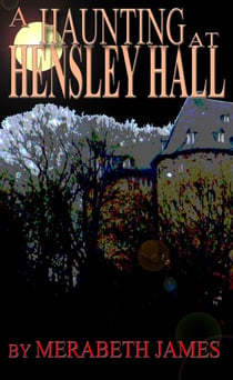 A Haunting at Hensley Hall  (A Ravynne Sisters Paranormal Thriller   Book 1) - Ravynne Sisters' Paranormal Thrillers, #1