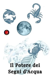 Il Potere dei Segni d’Acqua