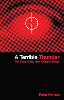 Terrible Thunder - The Story of the New Orleans Sniper