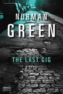 The Last Gig - A Novel