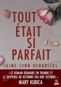 Tout était si parfait