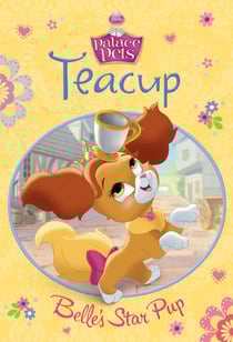 Teacup: Belle's Star Pup (Disney Princess: Palace Pets)