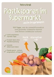 Plastiksparen im Supermarkt - und im Drogeriemarkt