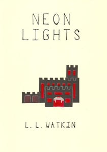 Neon Lights - LL Watkin Stories, #3