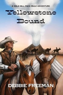 Yellowstone Bound - Wild Bill, #3