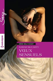 Voeux sensuels - T6 - Hell s Eight