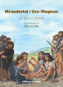 Néandertal / Cro Magnon - La Rencontre