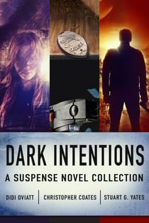 Dark Intentions: A Suspense Novel Collection