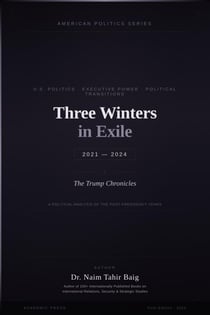 Three Winters in Exile: The Trump Chronicles 2021-2024