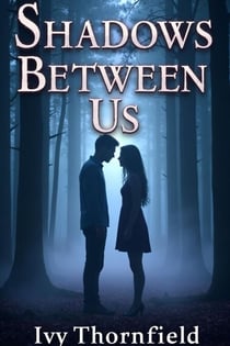 Shadows Between Us