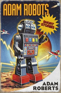 Adam Robots - Short Stories