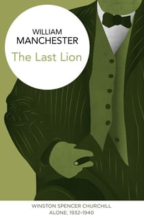 The Last Lion: Winston Spencer Churchill - Alone, 1932-1940