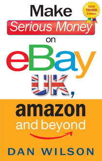 Make Serious Money on eBay UK, Amazon and Beyond - A Paradox