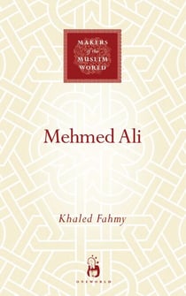 Mehmed Ali - From Ottoman Governor to Ruler of Egypt