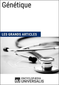 Génétique - Les Grands Articles d'Universalis