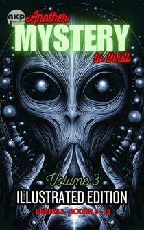 GKP Mysteries - Another Mystery to Thrill Series 2 : Illustrated Edition Volume 3 - GKP Mysteries - Another Mystery to Thrill Series 2: Illustrated Editions, #3