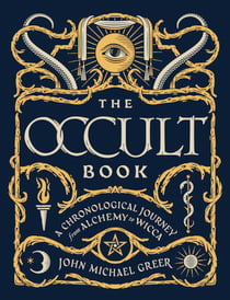 The Occult Book - A Chronological Journey from Alchemy to Wicca