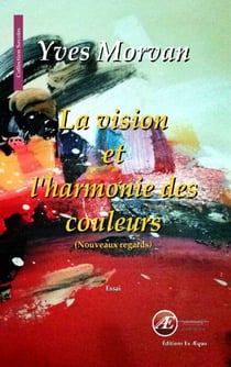 La vision et l'harmonie des couleurs - Nouveaux regards