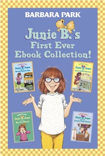 Junie B.'s First Ever Ebook Collection! - Books 1-4