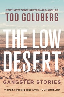 The Low Desert - Gangster Stories