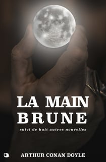 La main brune - suivi de 8 autres nouvelles