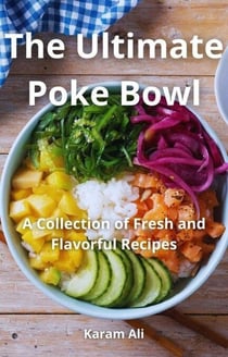 The Ultimate Poke Bowl