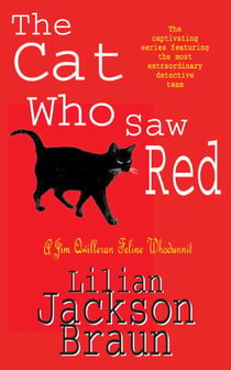 The Cat Who Saw Red (The Cat Who… Mysteries, Book 4) - An enchanting feline mystery for cat lovers everywhere