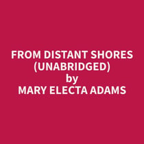 From Distant Shores (Unabridged)