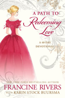 A Path to Redeeming Love - A Forty-Day Devotional