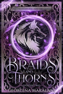 Braids and Thorns - The Changeling and the Wolf, #2