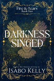 Darkness Singed - Fire and Tears, #2