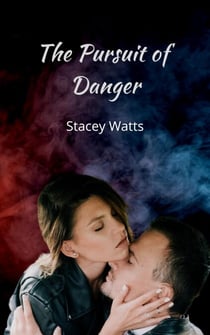 The Pursuit of Danger