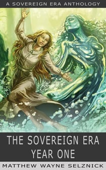 The Sovereign Era: Year One - The Sovereign Era, #3
