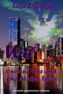 We 3: One and One and One Makes Three